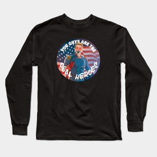 The Real Heroes Long Sleeve T-Shirt